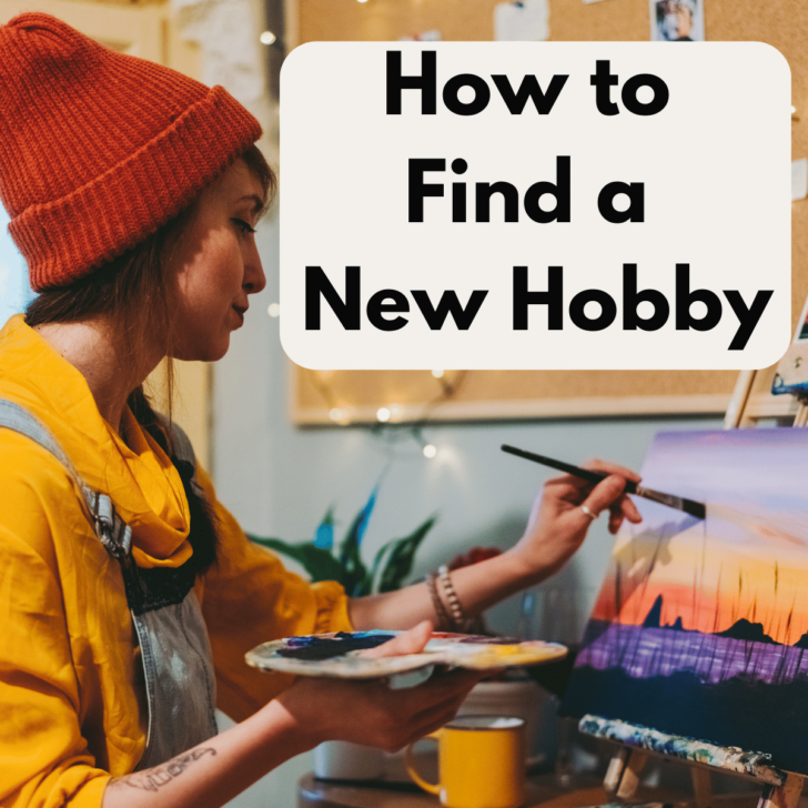 How to Find a New Hobby: 9 Tips That Can Help
